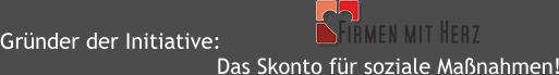 Grnder der Initiative: Das Skonto fr soziale Manahmen!