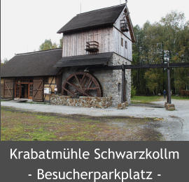 Krabatmhle Schwarzkollm - Besucherparkplatz -
