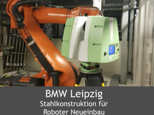 BMW Leipzig Stahlkonstruktion fr Roboter Neueinbau