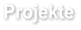 Projekte